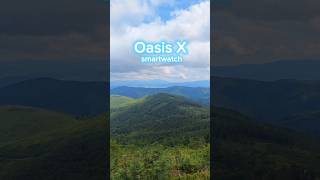 A trip to the mountains with the Oasia X Smartwatch #smartwatch #short #sports #nature #travel #trip