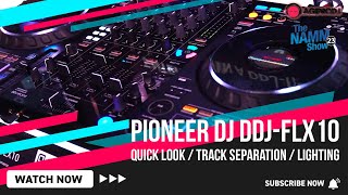 Pioneer DJ DDJ-FLX10 Track Separation Quick Look + rekordbox Lighting NAMM 2023 | agiprodj.com