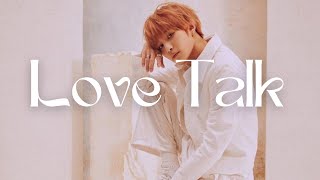 【日本語訳】🔞僕に触れて 焦らして 感じさせて｜Love Talk - WayV(威神V)