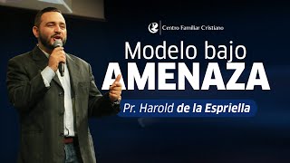 Modelo bajo amenaza - Pr. Harold de la Espriella | CFC Sincelejo