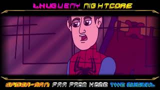 ♪ SPIDER-MAN: FAR FROM HOME THE MUSICAL- Animated Song [NIGHTCORE]