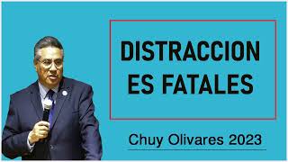 Chuy olivares 2023 - Distracciones Fatales