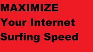 Change THIS to Make Your Internet Surfing FASTEST