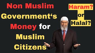 money for citizens | who can take  money from the government |  government get money | dr zakir naik