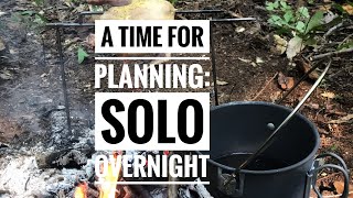 A Time for Planning - Solo Bushcraft Overnight