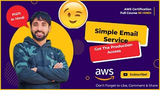 AWS Tutorials - 157 - Email Service -  Got SES Production Access  - (Hindi)