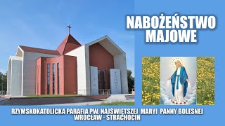 NABOŻEŃSTWO MAJOWE    22. 05. 2023 r., godz. 18:45