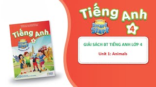 SBT4-Unit 1:Animals-Giải sách BÀI TẬP Tiếng Anh lớp 4-[học tiếng anh 345]