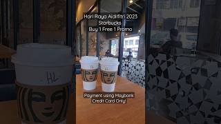 22-23/04 #Starbucks #HariRaya Buy1Free1 Drinks #Promotion !