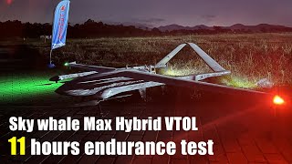 Sky Whale Max hybrid VTOL: 11 hours endurance test