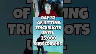 DAY 32 OF HITTING A TRICKSHOT UNTIL 25000 SUBSCRIBERS! 😎#Shorts