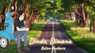 Dinda Dimana - Katon Baskara - Lirik