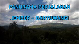 COBA JELAJAH - Menikmati Keindahan Perjalanan Jember-Banyuwangi