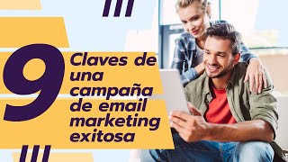 ▶️ 9 claves de una campaña de email marketing exitosa ➖ Marketing Digital 360