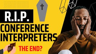 Did Work From Home DESTROY Conference Interpretation? (The Future Of Professional Interpreters)