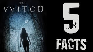 The Witch (2015) - Five Facts