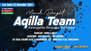 LIVE MANUK DANGDUT AQILLA TEAM | KARANGGETAS BANGODUA 23 NOVEMBER 2024