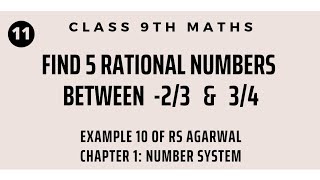 Insert 5 Rational Numbers between -2/3 & 3/4 | Class 9 Chapter 1 Number System NCERT RS Aggarwal