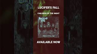 LUCIFER'S FALL - CHILDREN OF THE NIGHT - OUT NOW #doommetal #heavymetal