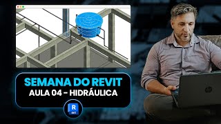 AULA 4 DE 6  -  REVIT HIDRÁULICA