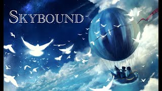 Skybound - Melodic Immersion [Epic Uplifting Adventure Music]