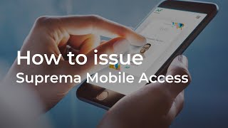 [Suprema Mobile Access] How to Issue Suprema Mobile Access l Suprema