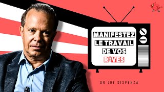 Manifester Votre Emploi De Rêve [ DÉVERROUILLER UNE NOUVELLE VIE ] - Dr Joe Dispenza en français