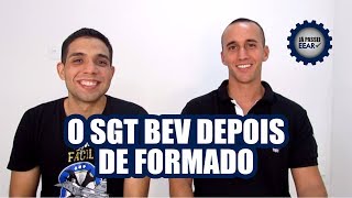 Como é o sargento BEV depois de formado?