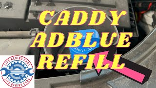 VW Caddy 2018 Diesel Where To Refill The AdBlue System