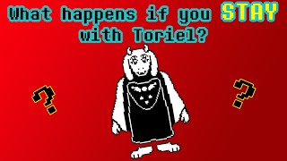 Undertale ~ What happens if you STAY with Toriel???