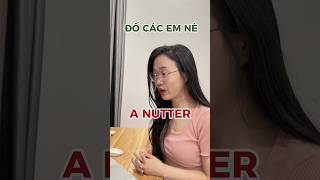 A nutter? #english #hoctienganh #learnenglish #funny #viral #tips #shorts