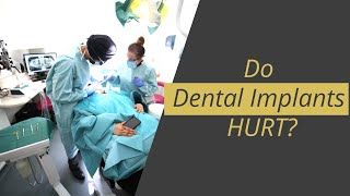 Do Dental Implants Hurt?