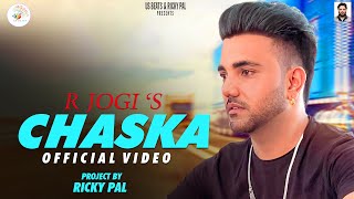 Chaska ( official Video ) | R Jogi | Bloody Beat | Ricky Pal | Latest Punjabi Songs 2022 | US Beats