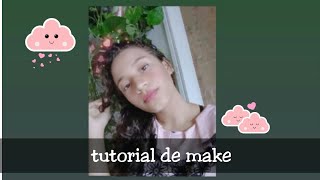 TUTORIAL DE MAKE | Geiciane Ferreira 😄💕