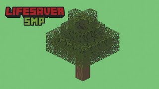 LifeSaverSMP #1  Trees