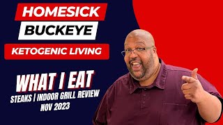 What I Eat | Steaks | Indoor Grill Review | Nov 2023