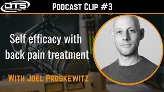 Joel Proskewitz Clip #3: Self efficacy with back pain treatment