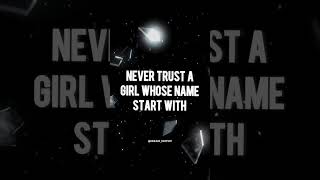 | | NEVER TRUST A GIRL WHISE NAME START WITH | | #attitudestatus #thomasshelby #sigma #shortvideo