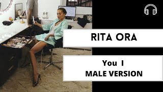 male version | You  I  - Rita Ora