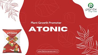 Atonic (A Plant Growth Promoter)