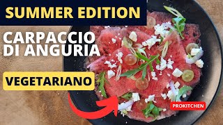 CARPACCIO DI ANGURIA - 🍉 - PER VEGANI E NON!