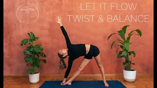 FULL Vinyasa Yoga Class // Let it Flow - Twist & Balance