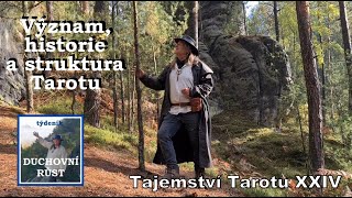 Tajemství Tarotu XXIV,  tentokrát o významu, struktuře i historii karet