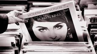 Roslyn Kind - A Modern Day Version of Love (Neil Diamond)