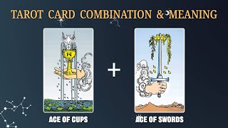 Ace of Cups & Ace of Swords 💡TAROT CARD COMBINATION AND MEANING