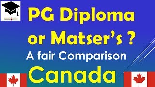 PG Diploma or Master's in Canada ?  A Fair Comparison- Study in Canada