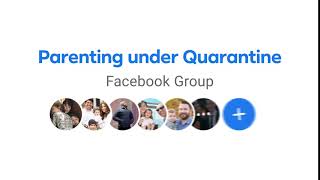 Facebook Groups | Parenting under Quarantine