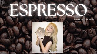 Sabrina Carpenter - Espresso (LYRICS)