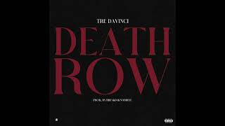 Tre Davinci - Death Row ( Official Audio )