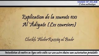 Explication de la sourate 100 : Al 'Âdiyate [Les coursiers] - Cheikh 'AbderRazzâq al Badr